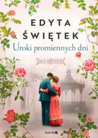Uroki promiennych dni - Edyta Świętek - książka
