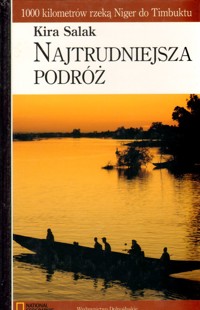 Najtrudniejsza podróż - Kira Salak - ebook