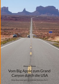 Vom Big Apple zum Grand Canyon durch die USA - Alexander Kunow - ebook