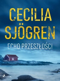 Echo przeszłości - Cecilia Sjögren - ebook + audiobook