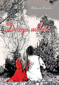 Druga miłość - Małgorzata Rosowska - ebook