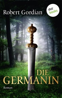 Die Germanin - Robert Gordian - ebook
