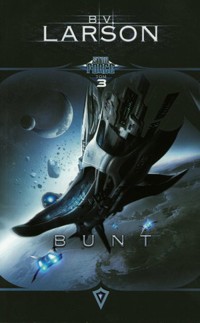 Bunt. Seria Star Force. Tom 3 - B. V. Larson - książka
