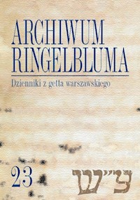 Archiwum Ringelbluma Konspiracyjne Archiwum Getta Warszawy, tom 23, Dzienniki z getta warszawskiego -  - książka