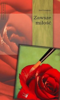 Zawsze miłość - Gumbisz Jan - książka