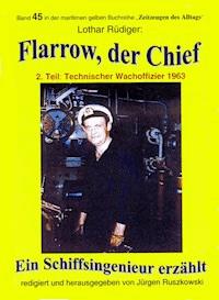 Flarrow, der Chief – Teil 2 – Technischer Wachoffizier 1963 - Lothar Rüdiger - ebook