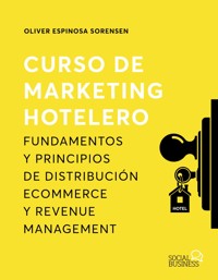 Curso de marketing hotelero - Oliver Espinosa Sorensen - ebook