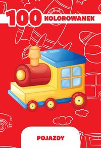 100 kolorowanek Pojazdy -  - książka