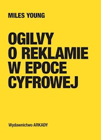 Ogilvy o reklamie w epoce cyfrowej - Young Miles - książka