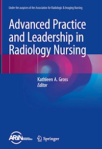 Advanced Practice and Leadership in Radiology Nursing -  - ebook
