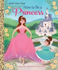 How to Be a Princess - Fliess Sue - książka
