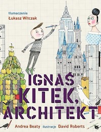 Ignaś Kitek architekt - zbiorowa praca - książka