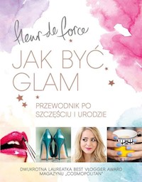 Jak być glam - Force Fleur - książka