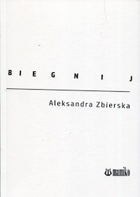Biegnij - Zbierska Aleksandra - książka