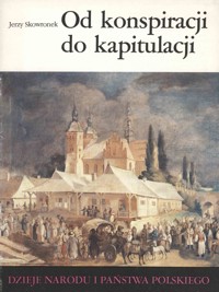 Od konspiracji do kapitulacji - Jerzy Skowronek - ebook