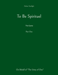To Be Spirituel - Ashtar Starlight - ebook