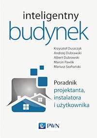 Inteligentny budynek Poradnik projektanta instalatora i użytkownika -  - książka