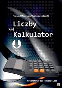 Liczby i kalkulator - Mostowski Tomasz, Zawadowski Wacław - książka