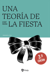 Una teoría de la fiesta - Josef Pieper - ebook