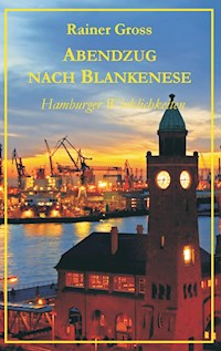 Abendzug nach Blankenese - Rainer Gross - ebook
