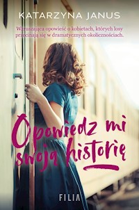 Opowiedz mi swoją historię - Katarzyna Janus - ebook + audiobook + książka