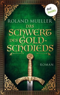 Das Schwert des Goldschmieds - Roland Mueller - ebook