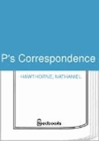 P's Correspondence - Nathaniel Hawthorne - darmowy ebook