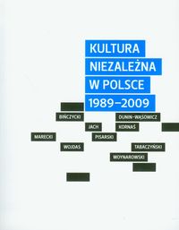 Kultura niezależna w Polsce 1989-2009 -  - książka
