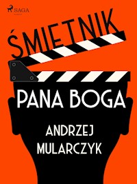 Śmietnik Pana Boga - Andrzej Mularczyk - ebook + audiobook
