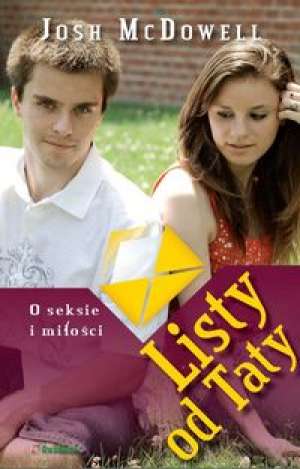 Listy od Taty. O seksie i miłości - Josh McDowell - ebook