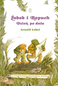 Żabek i Ropuch Dzień po dniu - Arnold Lobel - książka
