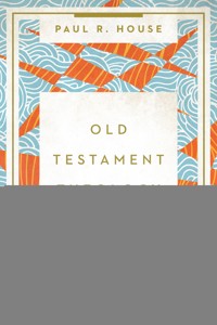 Old Testament Theology - Paul R. House - ebook
