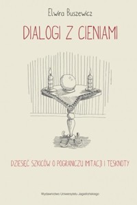Dialogi z cieniami - Buszewicz Elwira - książka
