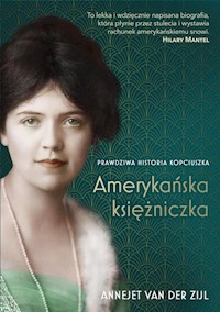Amerykańska księżniczka. - Zijl Annejet - książka