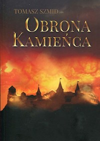 Obrona Kamieńca - Tomasz Szmid - książka