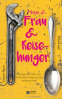 Mann und Frau und Reisehunger - Elke Klinger - ebook