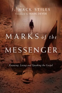 Marks of the Messenger - J. Mack Stiles - ebook