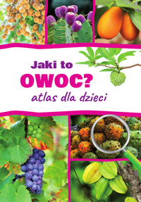 Jaki to owoc? Atlas dla dzieci - Aleksandra Halarewicz - książka