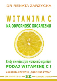Witamina C na odporność organizmu. - dr Renata Zarzycka - audiobook