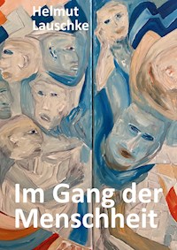 Im Gang der Menschheit - Helmut Lauschke - ebook