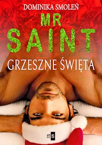 Mr Saint. Grzeszne Święta - Dominika Smoleń - ebook