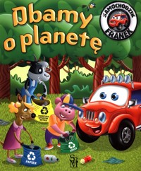 Samochodzik Franek Dbamy o planetę - Smółka-Majerczak Katarzyna - książka