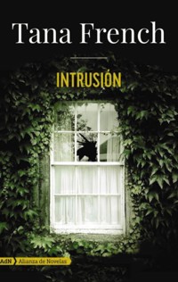 Intrusión (AdN) - Tana French - ebook
