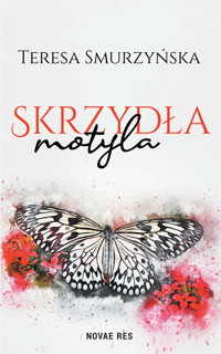 Skrzydła motyla - Teresa Smurzyńska - ebook + książka