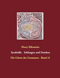 Die Symbolik der Schlangen und Drachen - Harry Eilenstein - ebook