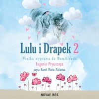 Lulu i Drapek 2. Wielka wyprawa do Mumlilendu - Eugenia Pryszczepa - audiobook