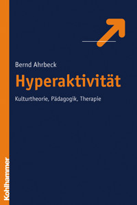 Hyperaktivität - Bernd Ahrbeck - ebook