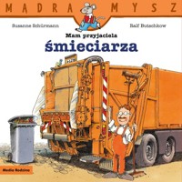 Mądra Mysz Mam przyjaciela śmieciarza - Schurmann Susanne, Butschkow Ralf - książka