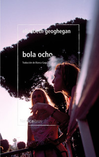 Bola ocho - Elizabeth Geoghegan - ebook