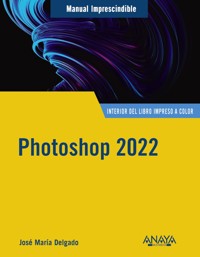 Photoshop 2022 - Jose María Delgado - ebook